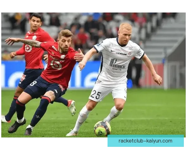 蒙彼利埃防守表现稳健，近期状态回暖引发关注