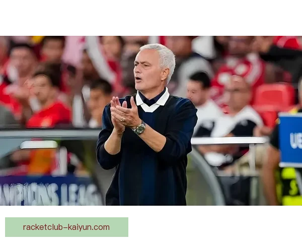 穆里尼奥欧冠战术分析：球队竞争力增强，表现值得关注